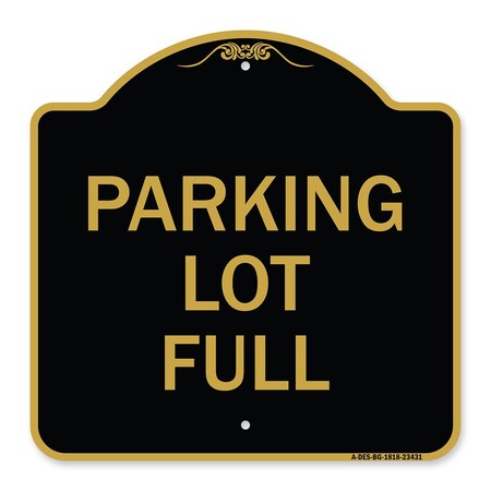Signmission Designer Series Sign-Parking Lot Full, Black & Gold Aluminum Sign, 18" x 18", BG-1818-23431 A-DES-BG-1818-23431